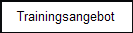 Trainingsangebot